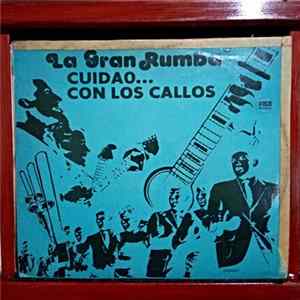 Various - La Gran Rumba - Cuidao...Con Los Callos FLAC