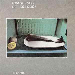 Francesco De Gregori - Titanic FLAC