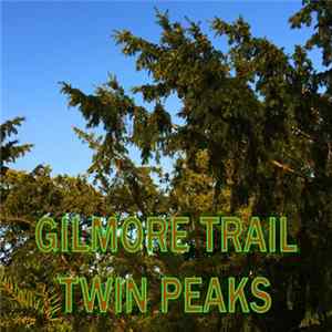 Gilmore Trail - Twin Peaks FLAC