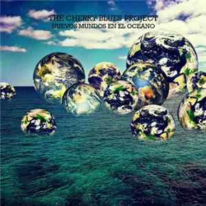 The Cherry Blues Project - Nuevos Mundos en el Océano FLAC