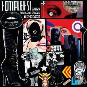 Kompleksi - Sister Longlegs Dances In The Disco FLAC