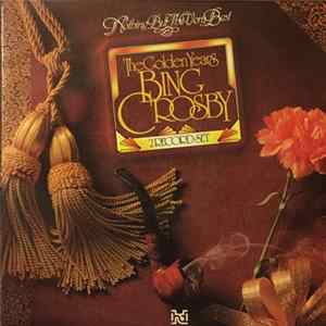 Bing Crosby - The Golden Years FLAC