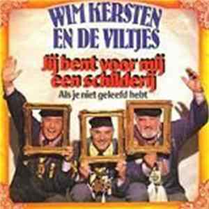 Wim Kersten en De Viltjes - Jij Bent Voor Mij Een Schilderij FLAC