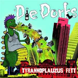 Die Dorks - Tyrannoplauzus Fett FLAC