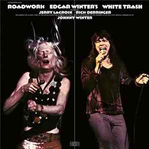 Edgar Winter's White Trash - Roadwork FLAC