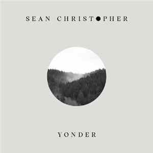 Sean Christopher - Yonder FLAC