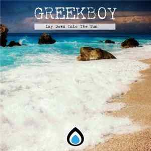 Greekboy - Lay Down Into The Sun EP FLAC