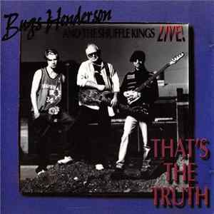 Bugs Henderson And The Shuffle Kings - That's The Truth FLAC