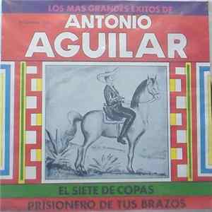 Antonio Aguilar - Los Mas Grandes Exitos De Antonio Aguilar FLAC