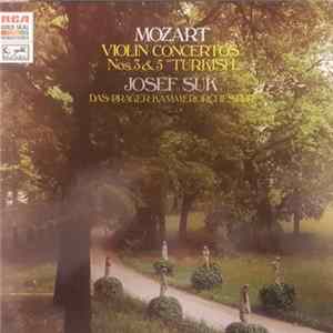 Wolfgang Amadeus Mozart, Josef Suk - Violin Concertos Nos.3 & 5 "Turkish" FLAC