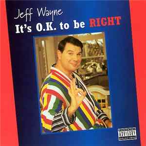 Jeff Wayne - It's O.K. To Be Right FLAC