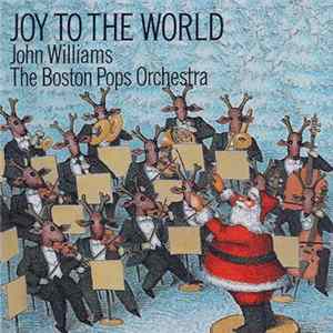 The Boston Pops Orchestra / John Williams - Joy To The World FLAC