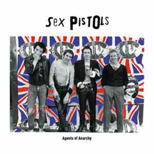 Sex Pistols - Agents Of Anarchy FLAC