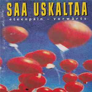 Various - Saa Uskaltaa / Eteenpäin - Vorwärts! FLAC