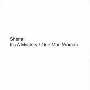 Shena - It's A Mystery / One Man Woman FLAC