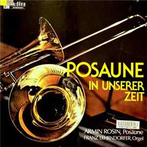 Armin Rosin, Franz Lehrndorfer - Posaune In Unserer Zeit FLAC