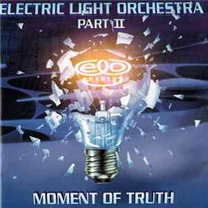Electric Light Orchestra Part II - Moment Of Truth FLAC