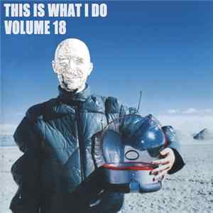 Jason Lescalleet - This Is What I Do Volume 18 FLAC