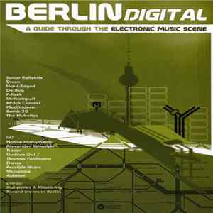 Various - Berlin Digital - A Guide Through The Electronic Music Scene FLAC
