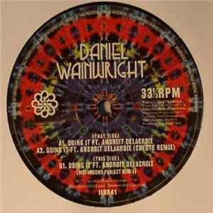 Daniel Wainwright Feat. Androit Delacroix - Doing It FLAC