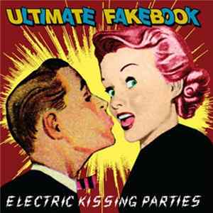 Ultimate Fakebook - Electric Kissing Parties FLAC