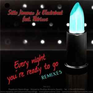 Sitto Jimenez & Electrobeat ft Patrizze - Every Night You Ready To Go Remixes FLAC