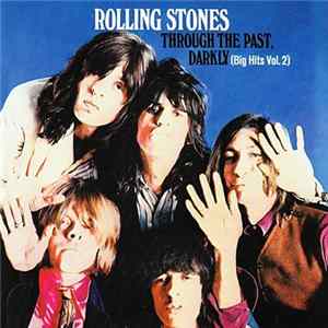 Rolling Stones - Through The Past, Darkly (Big Hits Vol. 2) FLAC