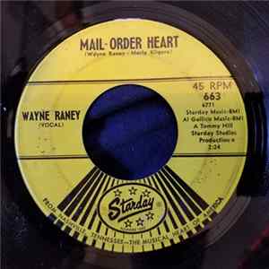 Wayne Raney - Mail Order Heart / Don't Try To Be What You Ain't FLAC