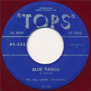 The Hal Lomen Orchestra / The Toppers Featuring Bud Roman - Blue Tango / Perfidia FLAC