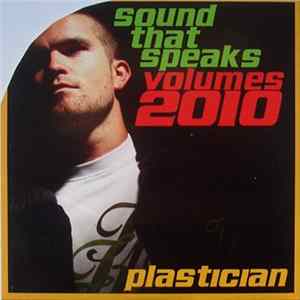 Plastician - Sound That Speaks Volumes 2010 FLAC