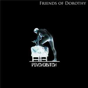 Friends Of Dorothy - Psychobitch FLAC