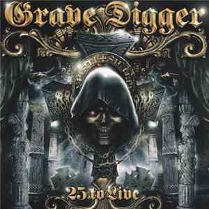Grave Digger - 25 To Live FLAC