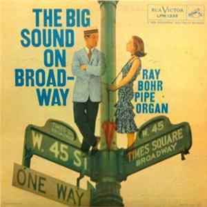 Ray Bohr - The Big Sound On Broadway FLAC