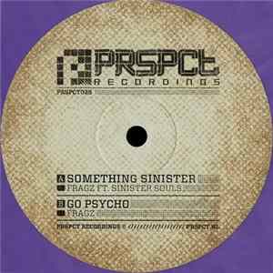 Fragz & Sinister Souls - Something Sinister / Go Psycho FLAC