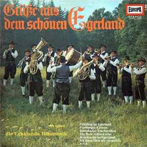 Eghalanda Blasmusik - Grüße Aus Dem Schönen Egerland FLAC