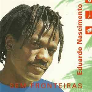Eduardo Nascimento - Sem Fronteiras FLAC