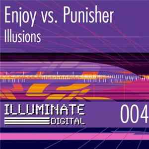 Enjoy vs. Punisher - Illusions FLAC