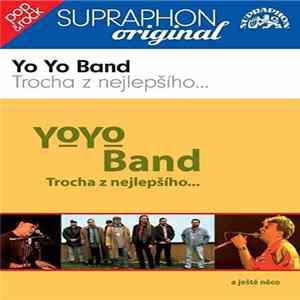 YoYo Band - Trocha Z Nejlepšího… A Ještě Něco FLAC