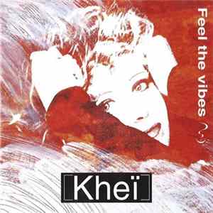Kheï - Feel The Vibes FLAC