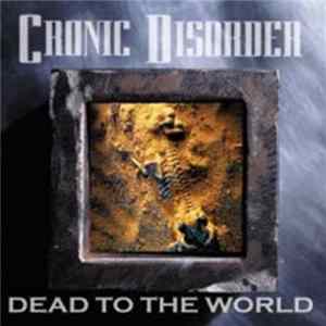 Cronic Disorder - Dead To The World FLAC