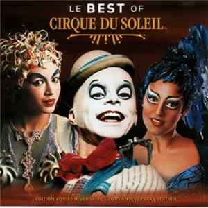 Cirque Du Soleil - Le Best Of Cirque Du Soleil FLAC