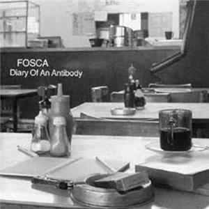 Fosca - Diary Of An Antibody FLAC