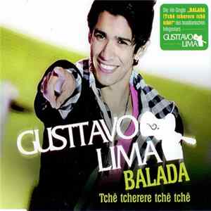 Gusttavo Lima - Balada (Tchê Tcherere Tchê Tchê) FLAC