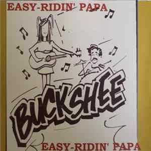Buckshee - Easy-Ridin' Papa FLAC