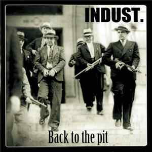 Indust. - Back To The Pit FLAC