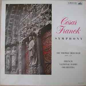 César Franck, Sir Thomas Beecham, Bart., C.H., French National Radio Orchestra - Symphony In D Minor FLAC