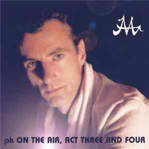 Peter Hammill - Ph On The Air, Act Three And Four FLAC