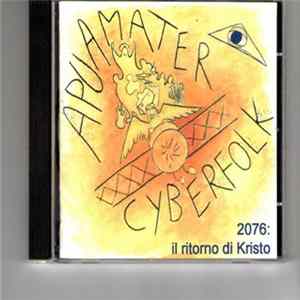 Apuamater Cyberfolk - 2076: Il Ritorno Di Kristo FLAC