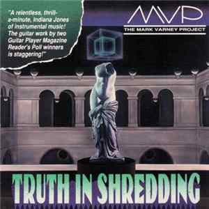 MVP (The Mark Varney Project) - Truth In Shredding FLAC