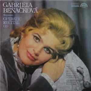 Gabriela Beňačková-Čápová, Czech Philharmonic Orchestra, Bohumil Gregor - Operatic Recitals 2 FLAC